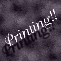 [Printing Now!]